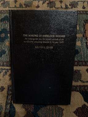The Making of Sherlock Holmes: Forensic Methods Investigation by Kelvin I. Jones